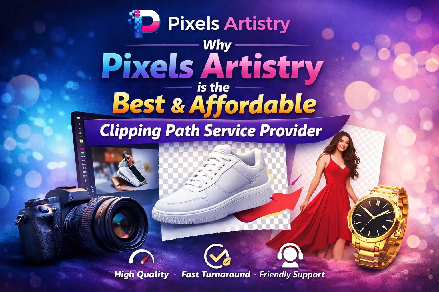 Why Pixels Artistry is the Best & Affordable Clipping Path Service Provider