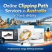 Online Clipping Path Services in Australia Featured Image
