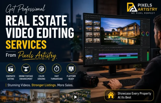 Get Professional Real Estate Video Editing Services From Pixels Artistry