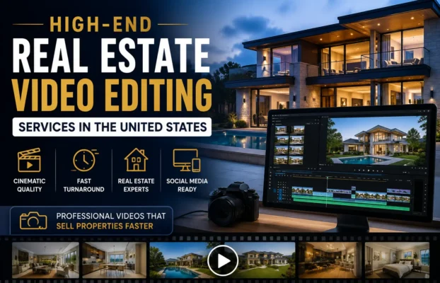 High-End Real Estate Video Editing Services in the United States